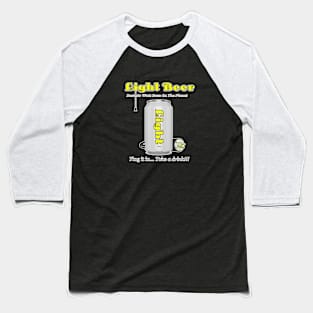 LIGHT BEER!!! Baseball T-Shirt